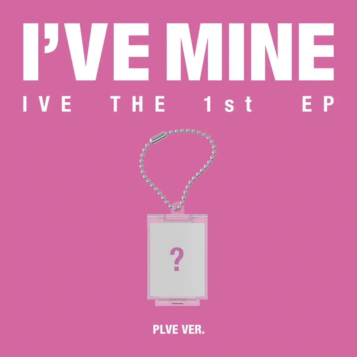 IVE - I'VE MINE : The 1st EP (PLVE Version)